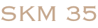 SKM 35