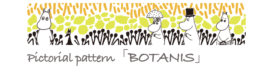 Pictorial pattern 「BOTANIS」